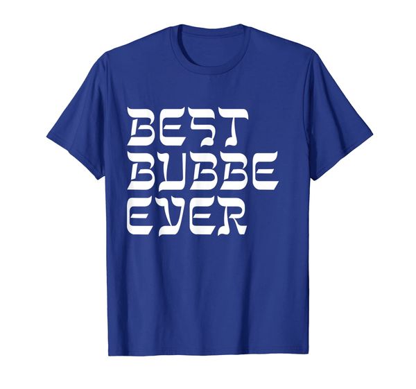 

bubbe ever t-shirt cute yiddish grandmother gifts, White;black
