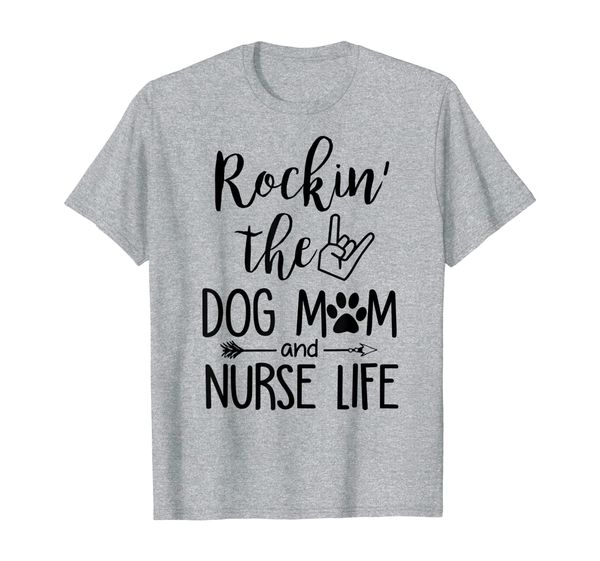 

rockin' the dog mom and nurse life - nurse love dogs t-shirt, White;black
