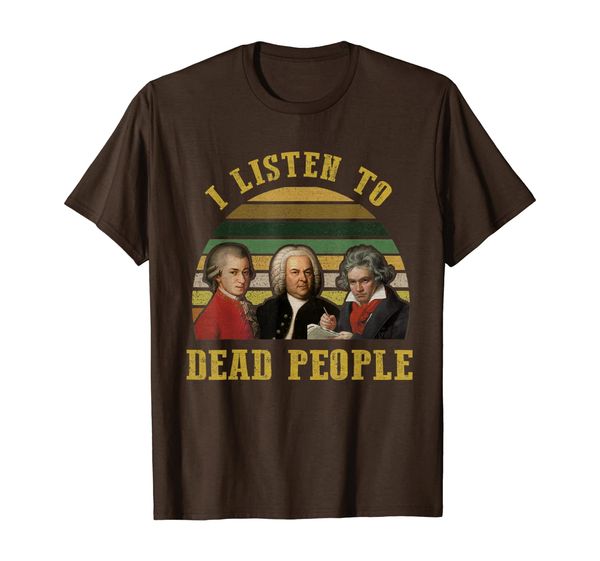 

i listen to dead people shirt classical music composer shirt, White;black
