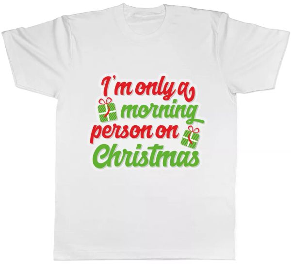 

i'm only a morning person on christmas mens t-shirt, White;black