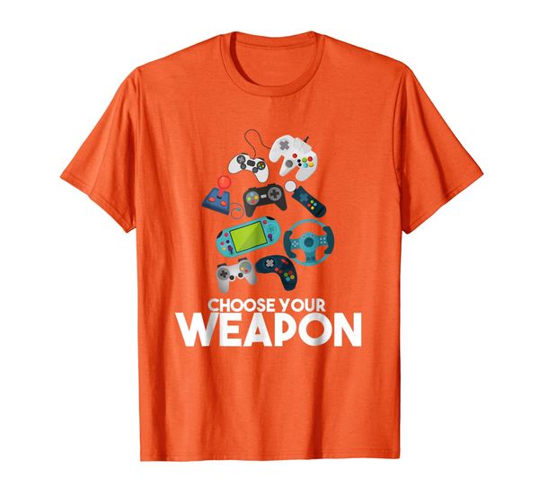 

Choose Your Weapon Gaming T shirt | Gift, Mainly pictures