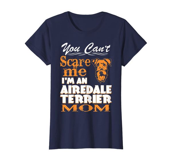 

womens you cant scare me im airedale terrier mom tshirt, White;black