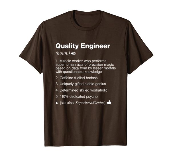 

quality engineer - job definition meaning funny t-shirt, White;black