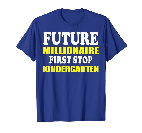 

Future Millionaire First Stop Kindergarten tshirt back to, Mainly pictures