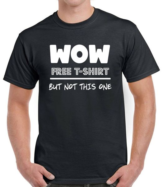 

wow day t-shirt but not this one funny shirt, White;black