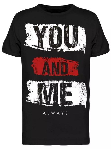 

You And Me Lettering Design Tee Men's -Image by Shutterstock, White;black