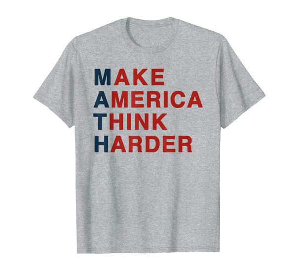 

MATH Make America Think Harder 2020 T-Shirt, Mainly pictures
