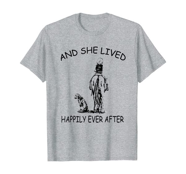 

Women' And She Lived Happily Ever After Funny Horse Dogs T-Shirt, Mainly pictures