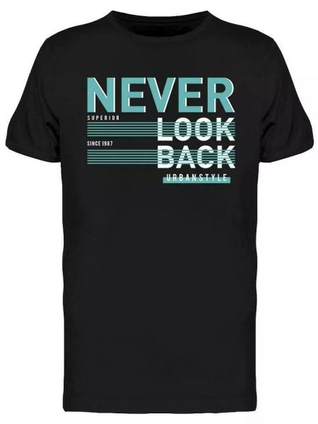 

Never Look Back Design Tee Men's -Image by Shutterstock, White;black