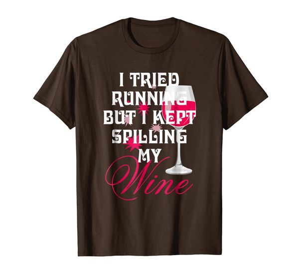 

i tried running but i kept spilling my wine t shirt, White;black