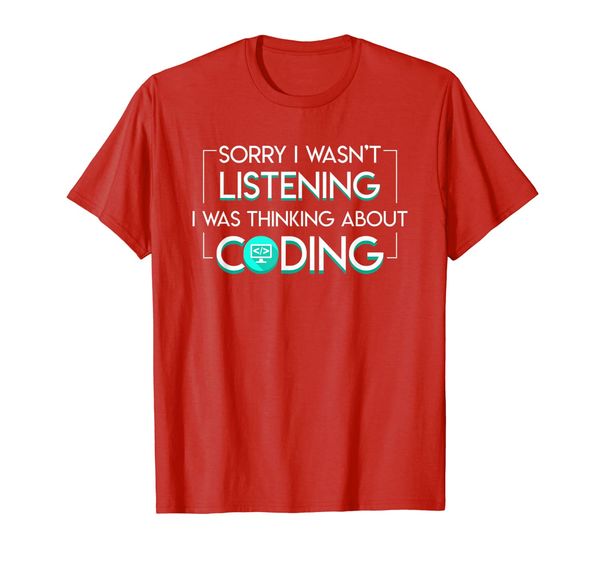 

i wasnt listening thinking about coding programming shirt, White;black