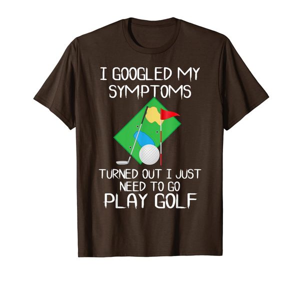

I Googled My Symptoms Turned Out I Just Need To Go Play Golf, Mainly pictures