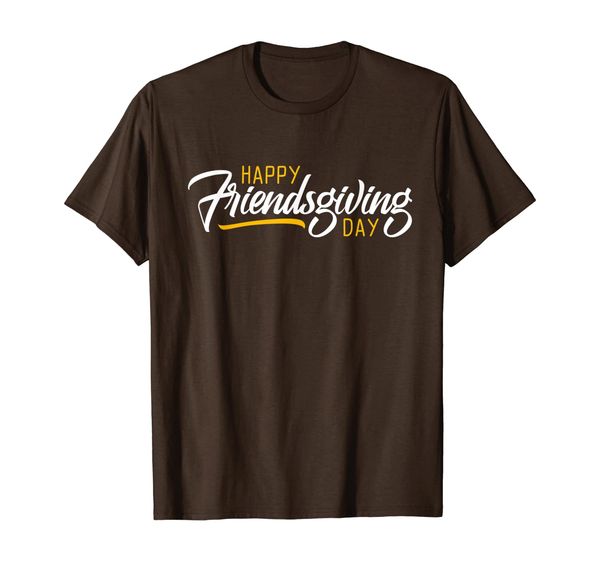 

Happy Friendsgiving Day Thanksgiving Friends T-Shirt, White;black