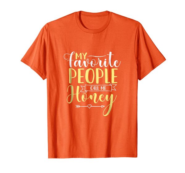 

My Favorite People Call Me Honey Women Gift T-Shirt, Mainly pictures