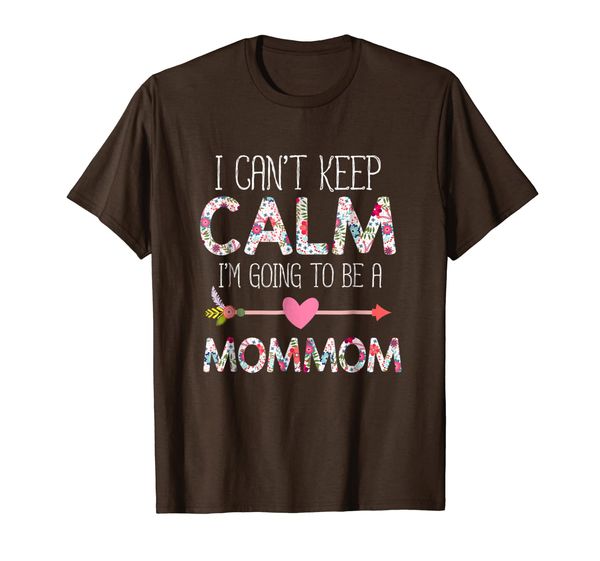 

Women I cant keep calm Im going to be Mommom Tshirt, Mainly pictures