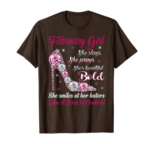 

born in february girl t shirt she slay pray beautiful bold, White;black