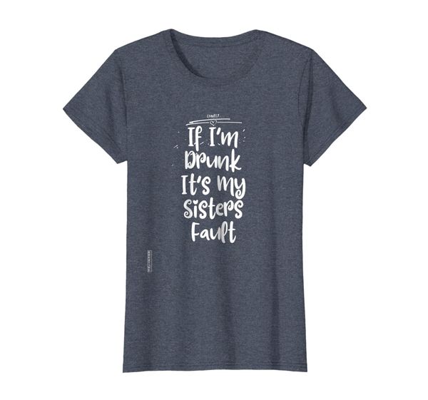 

womens if i'm drunk it's my sisters fault siblings festive t-shirt, White;black