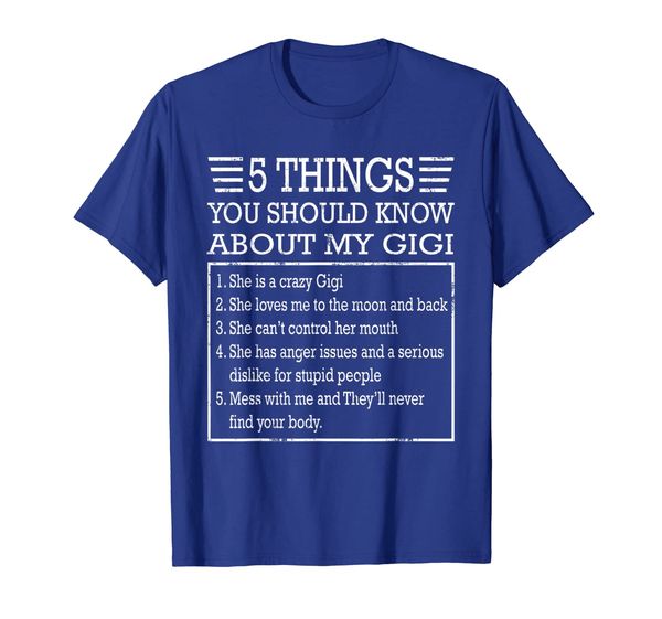 

5 things you should know about my gigi t-shirt mother's day, White;black