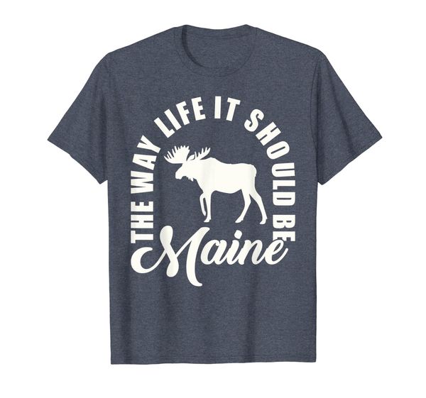 

maine moose the way life should be gift apparel t shirt, White;black