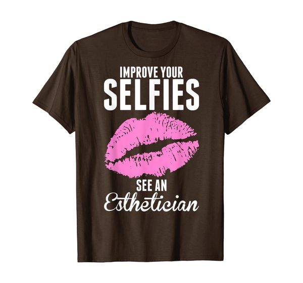 

Improve Your Selfies See An Esthetician TShirt, Mainly pictures