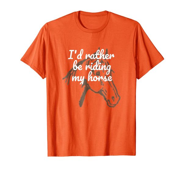 

i'd rather be riding my horse - t-shirt gift for horse love, White;black