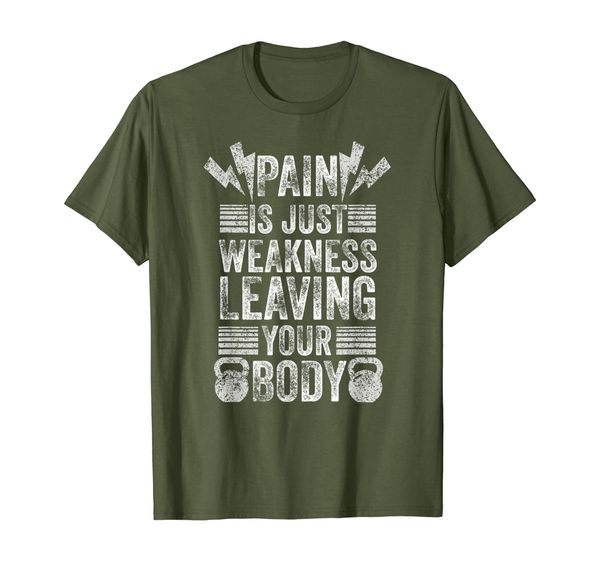 

ay: pain is just weakness leaving your body t-shirt, White;black