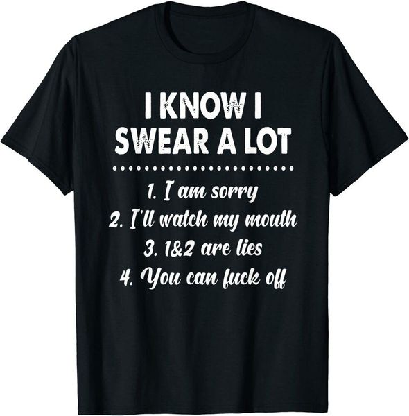 

i know i swear a lot t-shirt funny quotes tee size m-5xl, White;black