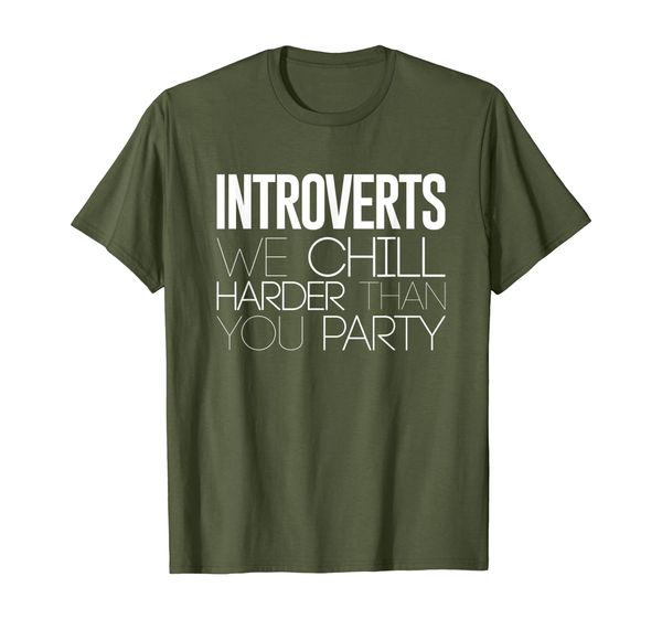 

Funny Introvert Gift - We Chill Harder Than You Party T-Shirt, Mainly pictures