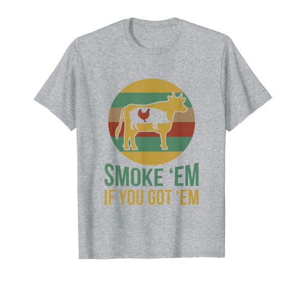 

Vintage Smoke 'Em If you Got 'Em BBQ Grilling Smoking Meat T-Shirt, Mainly pictures