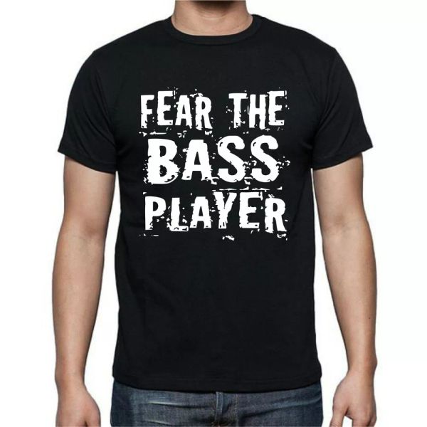 

Fear The Bass Player Music Band Musician T-shirt Tee, White;black