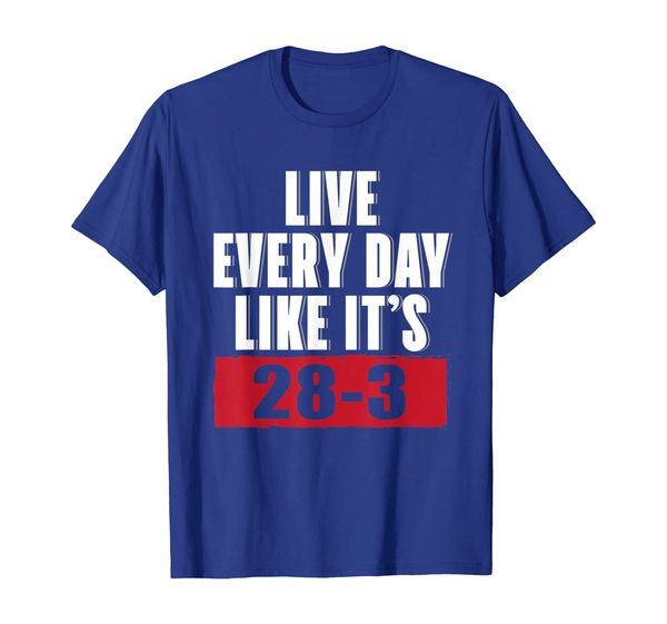 

Live Every Day Like IT' 28-3 Shirt, Mainly pictures