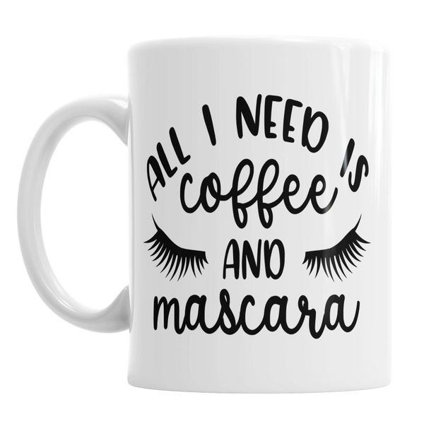 

mugs details about Â all i need is coffee and mascara mother's day mum mother mummy ceramic mug
