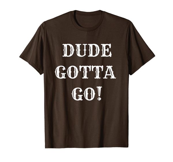

dude gotta go shirt funny anti-trump 2020 t-shirt, White;black