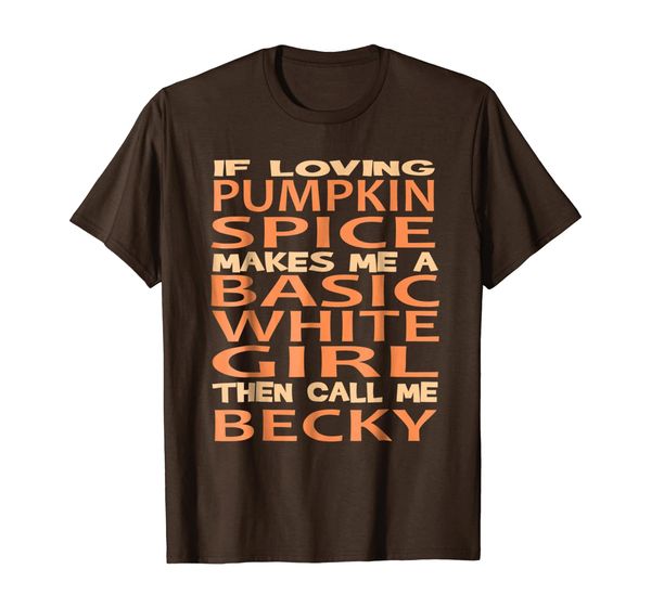 

pumpkin spice basic becky t-shirt, White;black