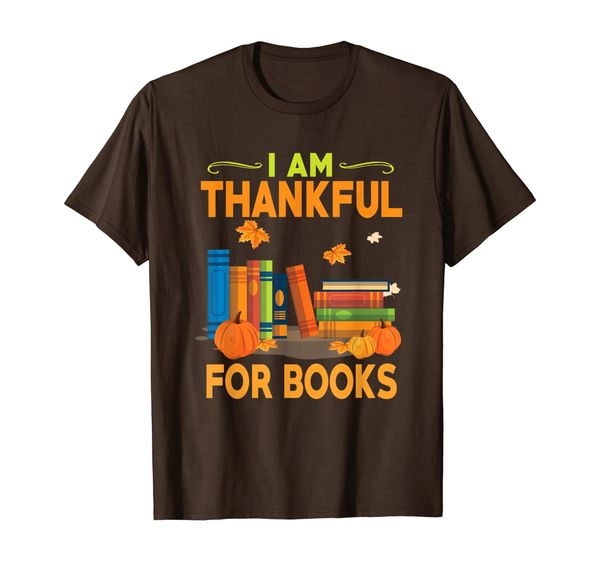 

i am thankful for books funny librarian thanksgiving gift t-shirt, White;black
