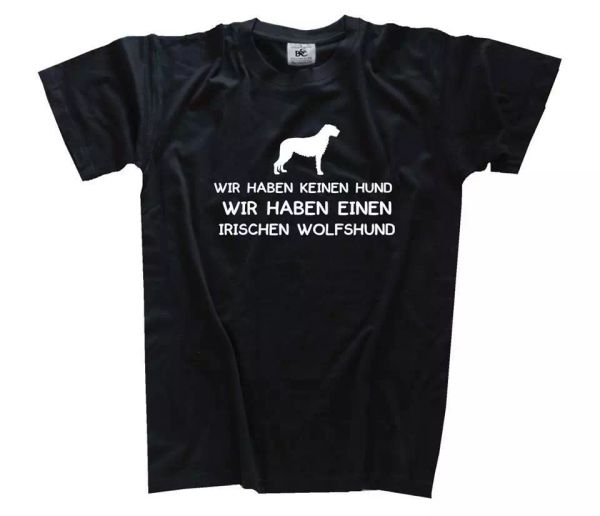 

we have no dog - we haben einen irish wolfhound t-shirt s-xxxl, White;black