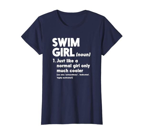 

Swim Girl Definition | Swimmer T Shirt for Women Girls, Mainly pictures