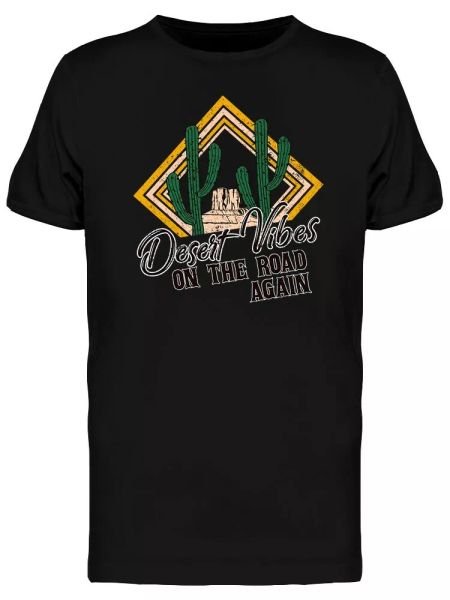 

desert vibes and cactus men's tee -image by shutterstock, White;black