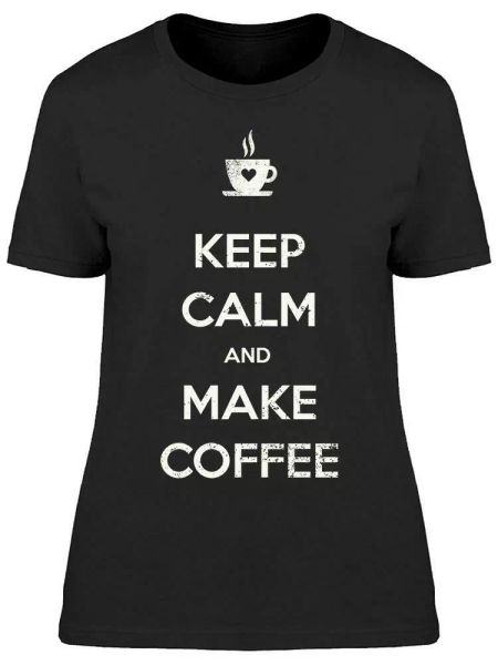 

make some coffee tee women's -image by shutterstock women's t-shirt, White;black