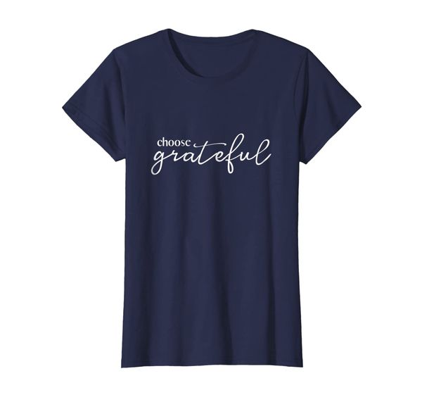 

womens choose grateful inspirational thankful quote t-shirt, White;black
