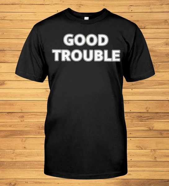 

good trouble john lewis classic t shirt, White;black