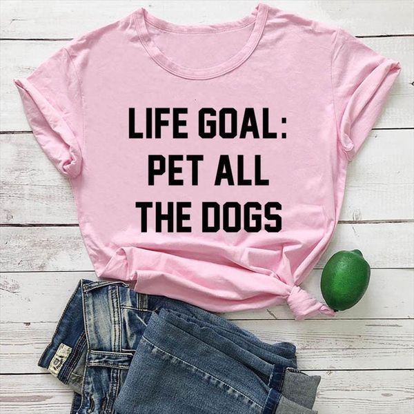 

life goal pet all womens t shirt the dogs tee funny graphic gray clothing cotton stylish dog mom, White