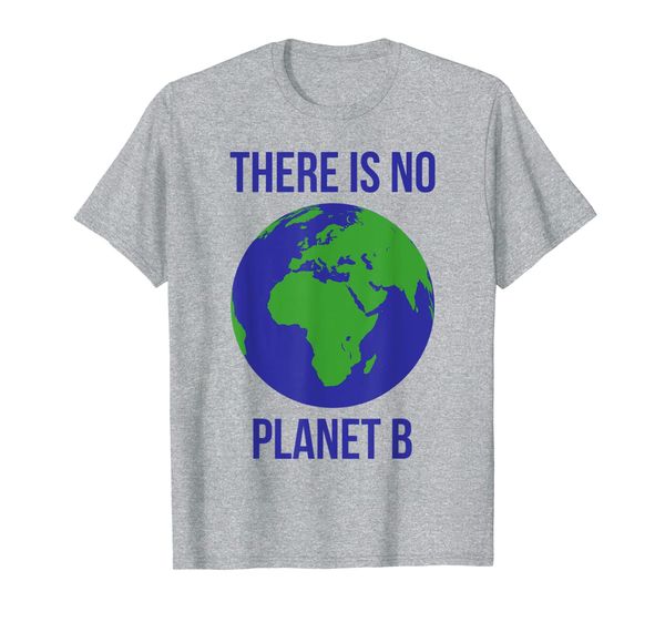 

there is no planet b anti climate change t-shirt, White;black