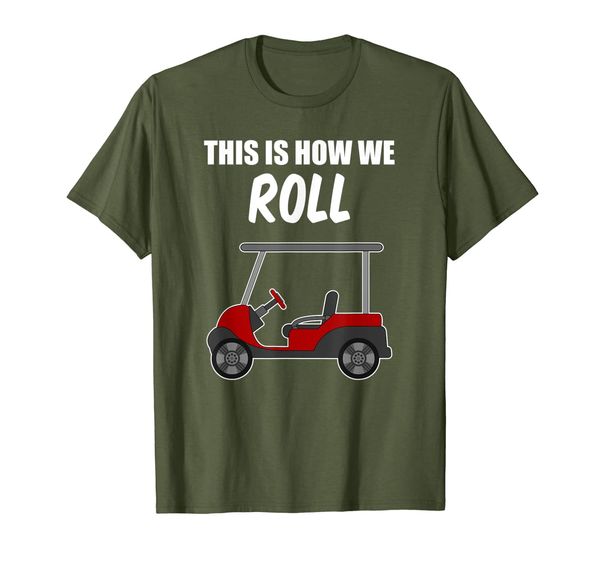 

this is how we roll fun humor golf shirt golfing gift, White;black