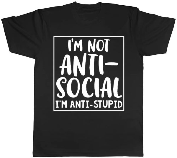 

i'm not anti-social i'm anti-stupid funny mens t-shirt, White;black
