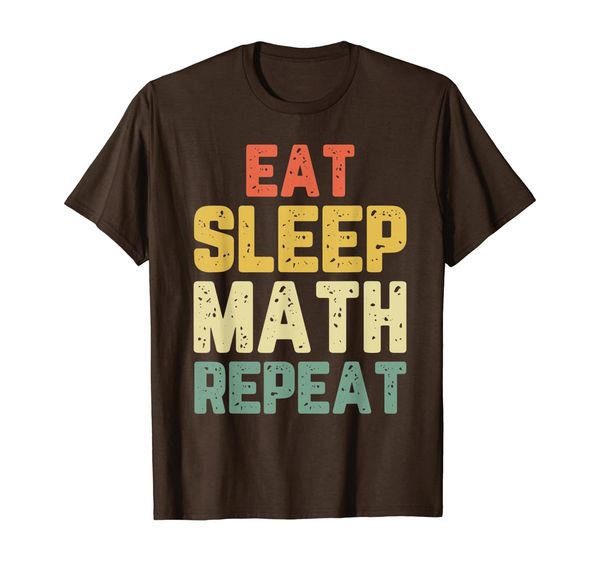

eat sleep math repeat funny cool lover gift vintage t-shirt, White;black