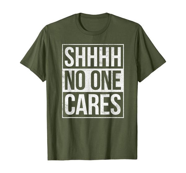 

shhh no one cares t-shirt, White;black