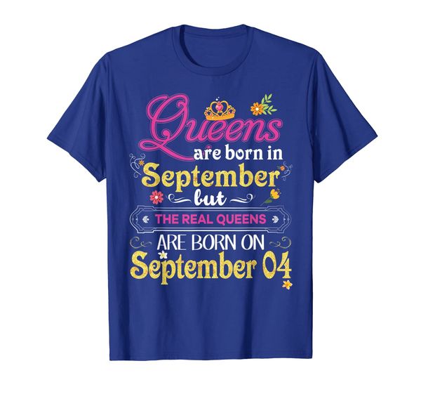 

queens are born in september but the real on 4 t-shirt 4th, White;black