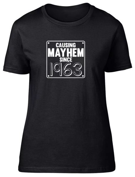 

Womens Ladies Causing Mayhem since 1963 Birthday Fitted T-Shirt, White;black