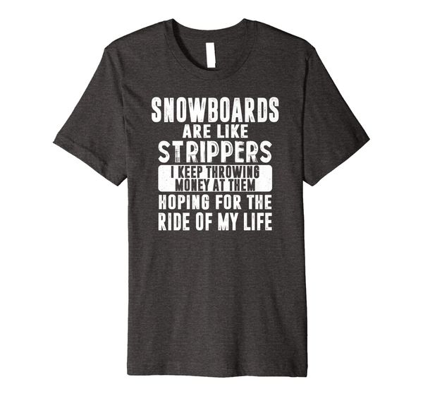 

funny snowboard like stripper ski trip hobby mountain shirt, White;black
